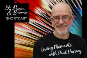 Life Passion & Business Shortcast Image