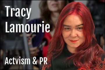 Tracy Lamourie Activism & PR on Life Passion & Business