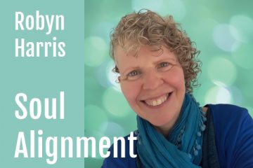 Robyn Harris : Soul Alignment podcast interview