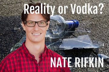 Nate Rifkin Reality or Vodka Podcast conversation