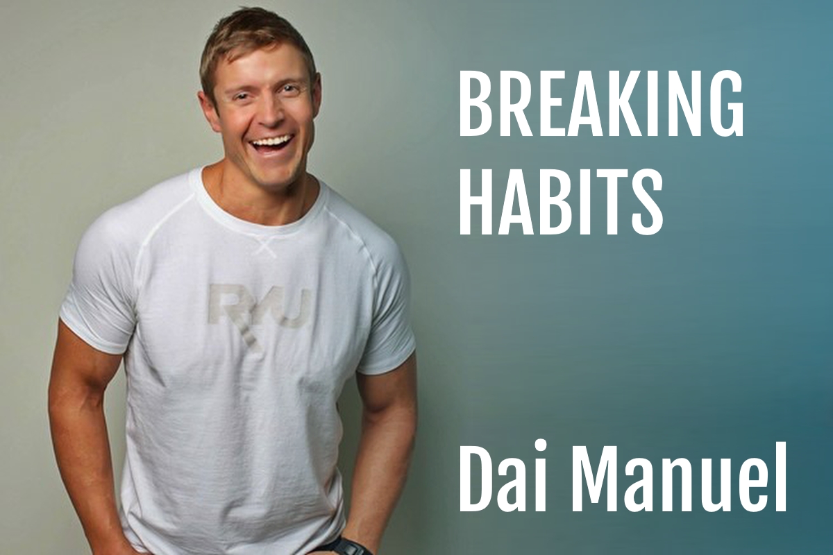 Dai Manuel, Breaking Habits on Life Passion & Business podcast