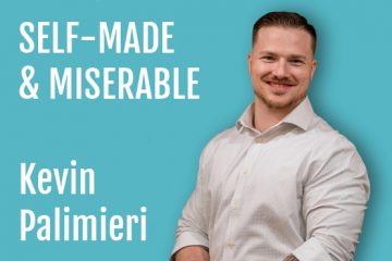 Kevin Palimieri : Self Made & Miserable