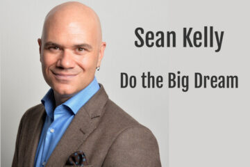 Sean Kelly Do the Big Dream